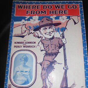Vtg 1917 Sheet Music "Where Do We Go From Here"  NICE musical composed for piano